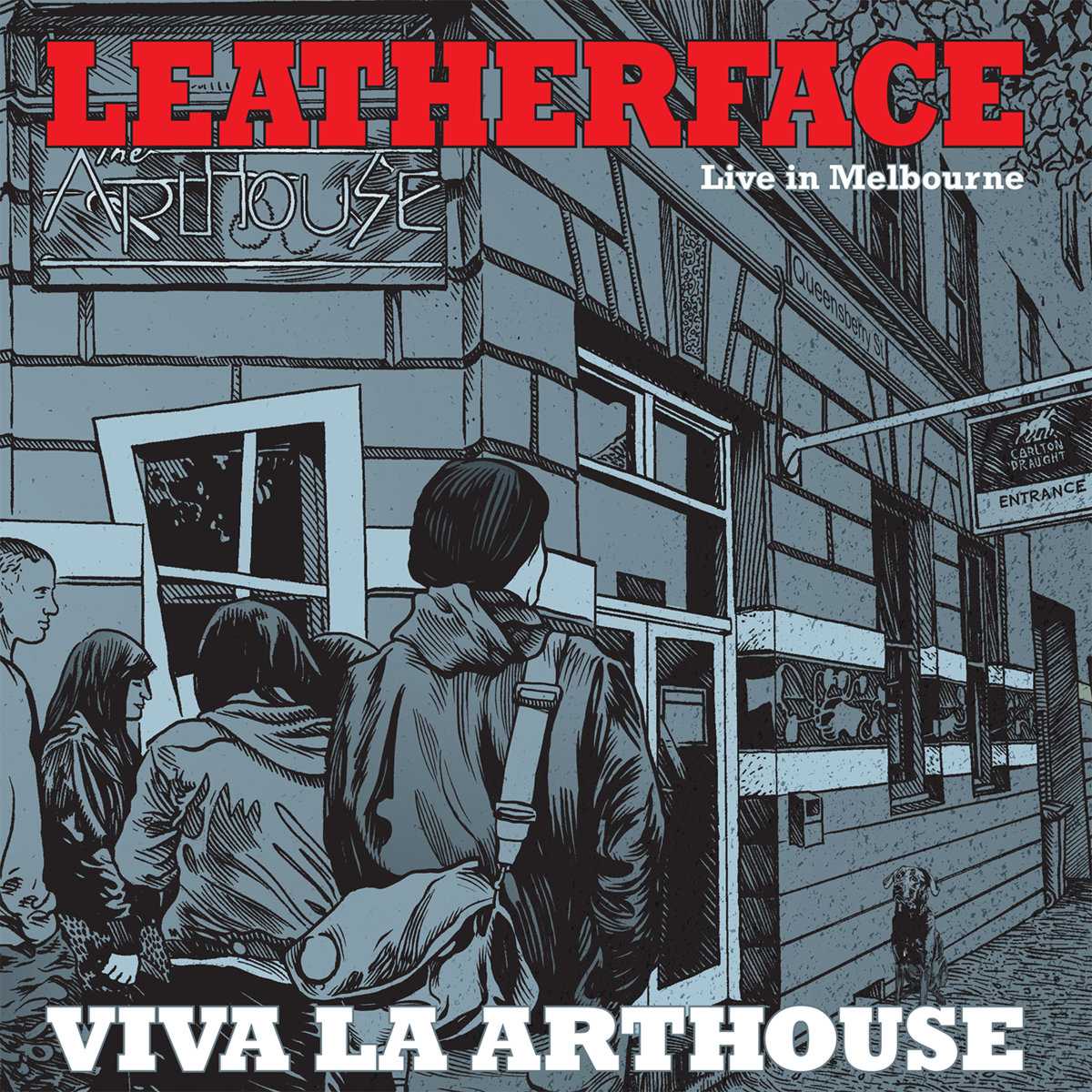 Viva La Arthouse (Live in Melbourne) - Leatherface