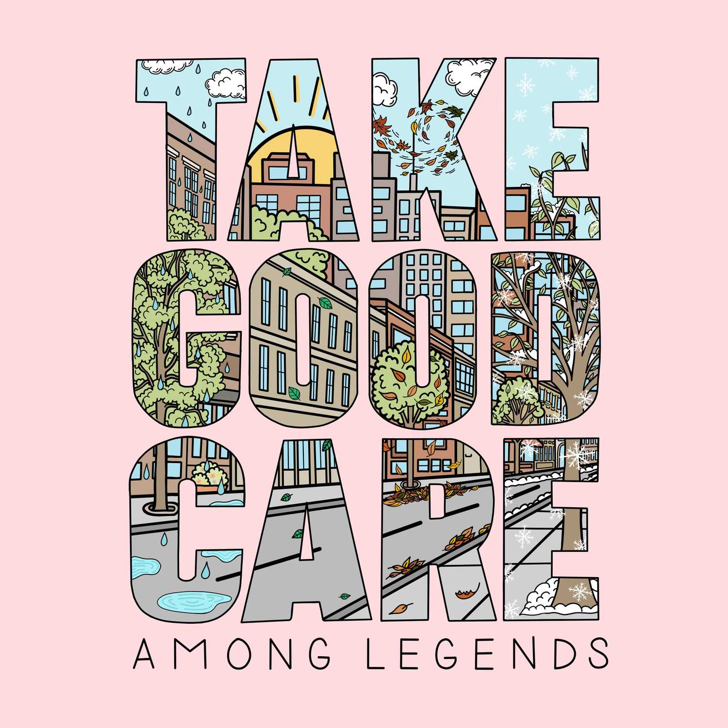 Take Good Care - Among Legends