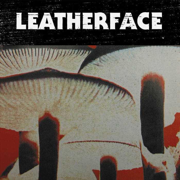 MUSH - Leatherface